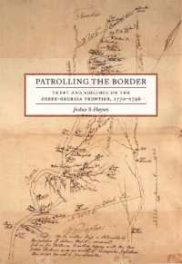 Patrolling the Border : Theft and Violence on the Creek-Georgia Frontier, 1770-1796 (Early American Places)