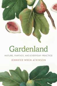 Gardenland : Nature, Fantasy, and Everyday Practice