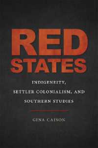 Red States : Indigeneity, Settler Colonialism, and Southern Studies (The New Southern Studies)