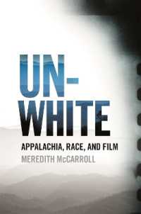 Unwhite : Appalachia, Race, and Film (The South on Screen Ser.)