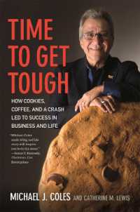 Time to Get Tough : How Cookies, Coffee, and a Crash Led to Success in Business and Life