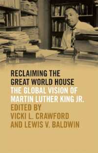 Reclaiming the Great World House : The Global Vision of Martin Luther King Jr. (The Morehouse College King Collection Series on Civil and Human Rights Ser.)