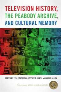 Television History, the Peabody Archive, and Cultural Memory (The Peabody Series in Media History)