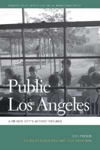Public Los Angeles : A Private City's Activist Futures (Geographies of Justice and Social Transformation)