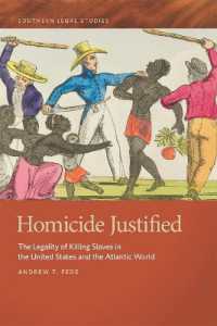 Homicide Justified : The Legality of Killing Slaves in the United States and the Atlantic World (Southern Legal Studies Series)