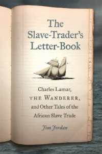The Slave-Trader's Letter-Book : Charles Lamar, the Wanderer, and Other Tales of the African Slave Trade (Uncivil Wars Series)