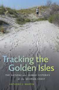 Tracking the Golden Isles : The Natural and Human Histories of the Georgia Coast (Wormsloe Foundation Nature Book Series)