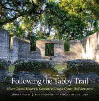 Following the Tabby Trail : Where Coastal History Is Captured in Unique Oyster-Shell Structures (Wormsloe Foundation Publication)