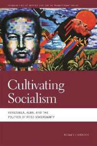 Cultivating Socialism : Venezuela, ALBA, and the Politics of Food Sovereignty (Geographies of Justice and Social Transformation Series)
