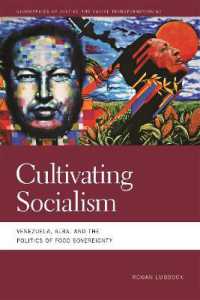 Cultivating Socialism : Venezuela, ALBA, and the Politics of Food Sovereignty (Geographies of Justice and Social Transformation)