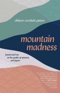Mountain Madness : Found and Lost in the Peaks of America and Japan (Crux: the Georgia Series in Literary Nonfiction)
