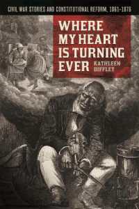Where My Heart Is Turning Ever : Civil War Stories and Constitutional Reform, 1861-1876