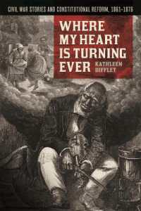 Where My Heart is Turning Ever : Civil War Stories and Constitutional Reform, 1861-1876