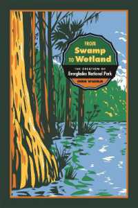 From Swamp to Wetland : The Creation of Everglades National Park (Environmental History and the American South)