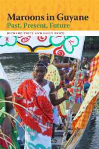Maroons in Guyane : Past, Present, Future (Race in the Atlantic World, 1700-1900)