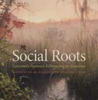 Social Roots : Lowcountry Foodways, Reconnecting the Landscape