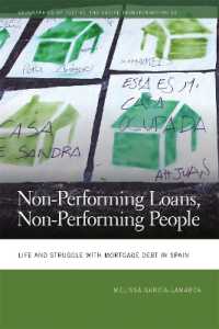 Non-Performing Loans, Non-Performing People : Life and Struggle with Mortgage Debt in Spain (Geographies of Justice and Social Transformation)