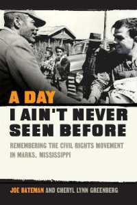 A Day I Ain't Never Seen before : Remembering the Civil Rights Movement in Marks, Mississippi