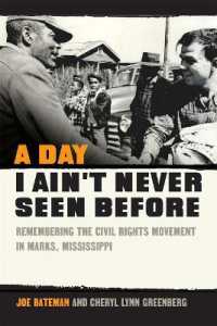 A Day I Ain't Never Seen before : Remembering the Civil Rights Movement in Marks, Mississippi