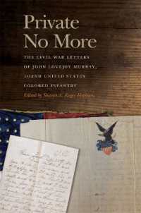 Private No More : The Civil War Letters of John Lovejoy Murray, 102nd United States Colored Infantry (New Perspectives on the Civil War Era)