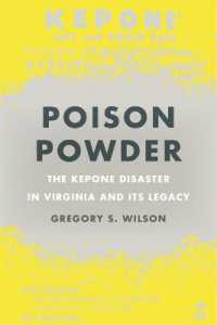Poison Powder : The Kepone Disaster in Virginia and its Legacy (Environmental History and the American South Series)