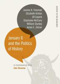 January 6 and the Politics of History (History in the Headlines Series)