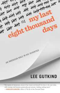 My Last Eight Thousand Days : An American Male in His Seventies (Crux: the Georgia Series in Literary Nonfiction)