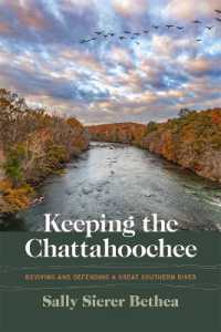 Keeping the Chattahoochee : Reviving and Defending a Great Southern River (Wormsloe Foundation Nature Books)