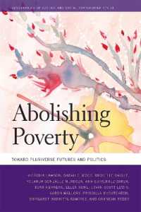 Abolishing Poverty : Toward Pluriverse Futures and Politics (Geographies of Justice and Social Transformation)