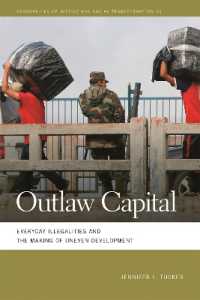 Outlaw Capital : Everyday Illegalities and the Making of Uneven Development (Geographies of Justice and Social Transformation)