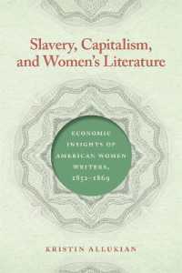 Slavery, Capitalism, and Women's Literature : Economic Insights of American Women Writers, 1852-1869 (Gender and Slavery)
