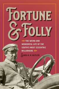 Fortune and Folly : The Weird and Wonderful Life of the South's Most Eccentric Millionaire