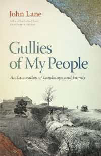 Gullies of My People : An Excavation of Landscape and Family