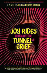 Joy Rides through the Tunnel of Grief : A Memoir (The Sue William Silverman Prize for Creative Nonfiction Series)
