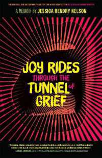 Joy Rides through the Tunnel of Grief : A Memoir (The Sue William Silverman Prize for Creative Nonfiction)