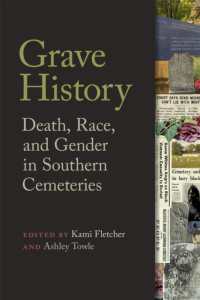 Grave History : Death, Race, and Gender in Southern Cemeteries