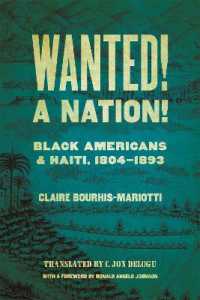Wanted! a Nation! : Black Americans and Haiti, 1804-1893 (Race in the Atlantic World, 1700-1900)