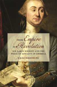 From Empire to Revolution : Sir James Wright and the Price of Loyalty in Georgia (Early American Places Series)