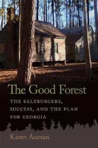 The Good Forest : The Salzburgers, Success, and the Plan for Georgia (Early American Places Series)