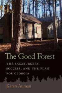 The Good Forest : The Salzburgers, Success, and the Plan for Georgia (Early American Places)