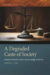 A Degraded Caste of Society : Unequal Protection of the Law as a Badge of Slavery (Southern Legal Studies)