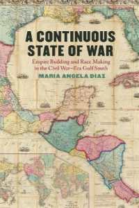 A Continuous State of War : Empire Building and Race Making in the Civil War-Era Gulf South (Uncivil Wars)