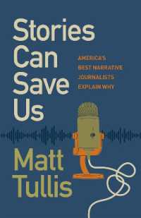 Stories Can Save Us : America's Best Narrative Journalists Explain How
