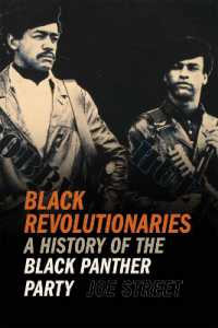 Black Revolutionaries : A History of the Black Panther Party (Since 1970: Histories of Contemporary America)