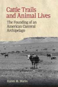 Cattle Trails and Animal Lives : The Founding of an American Carceral Archipelago (Animal Voices / Animal Worlds)