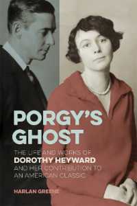 Porgy's Ghost : The Life and Works of Dorothy Heyward and Her Contribution to an American Classic