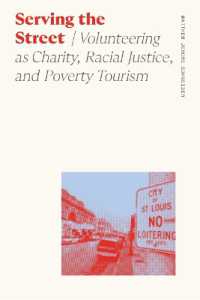 Serving the Street : Volunteering as Charity, Racial Justice, and Poverty Tourism (Sociology of Race and Ethnicity)