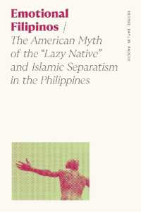 Emotional Filipinos : The American Myth of the 'Lazy Native' and Islamic Separatism in the Philippines (Sociology of Race and Ethnicity)