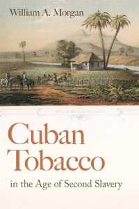 Cuban Tobacco in the Age of Second Slavery (Race in the Atlantic World, 1700-1900)