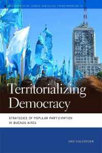 Territorializing Democracy : Strategies of Popular Participation in Buenos Aires (Geographies of Justice and Social Transformation)